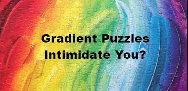 Gradient Puzzles Intimidate You?