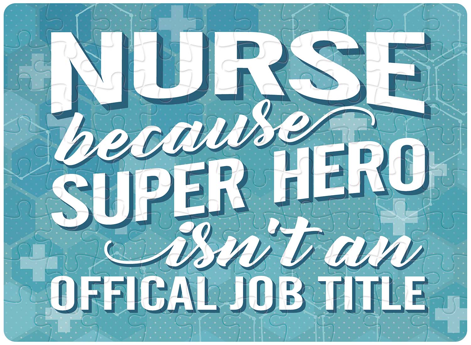 Nurse/Super Hero Quotes & Inspirational Jigsaw Puzzle