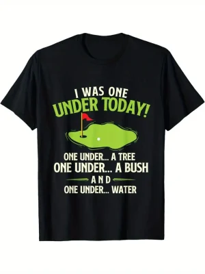 Golfing T-Shirt - I Was One Under Today By Gift Solutions