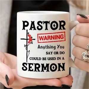 Pastor Mug - Anything You Say or Do Could be Used in a Sermon By Gift Solutions