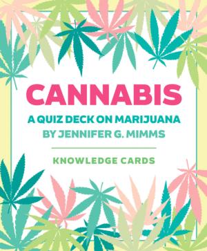 Cannabis: A Quiz Deck on Marijuana Knowledge Cards By Pomegranate