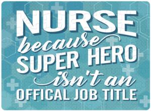 Nurse/Super Hero Quotes & Inspirational Jigsaw Puzzle By Carson