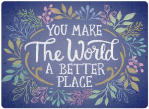World A Better Place Quotes & Inspirational Jigsaw Puzzle By Carson